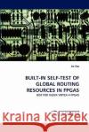 Built-In Self-Test of Global Routing Resources in FPGAs  9783843374958 LAP Lambert Academic Publishing AG & Co KG