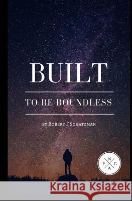 Built To Be Boundless Schatzman, Robert F. 9781505589665 Createspace - książka