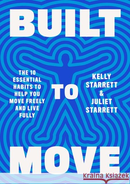 Built to Move Starrett, Juliet 9780593534809 Knopf Doubleday Publishing Group - książka