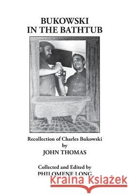 Bukowski in the Bathtub Philomene Long John Thomas 9781986131643 Createspace Independent Publishing Platform - książka