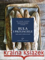 Buła i przyjaciele. Dupki, piętki i słodkie.. Ina Janine Johnsen, Marta Hopfer-Gilles 9788380328778 Wielka Litera - książka