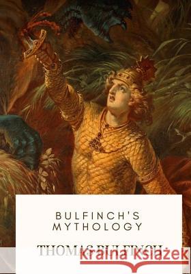 Bulfinch's Mythology Thomas Bulfinch 9781717213853 Createspace Independent Publishing Platform - książka