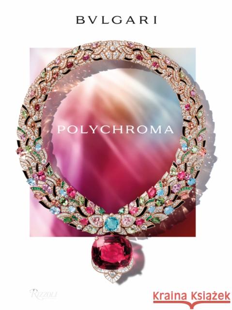 BULGARI Polychroma Kassia St.Clair 9788891844484 Rizzoli International Publications - książka