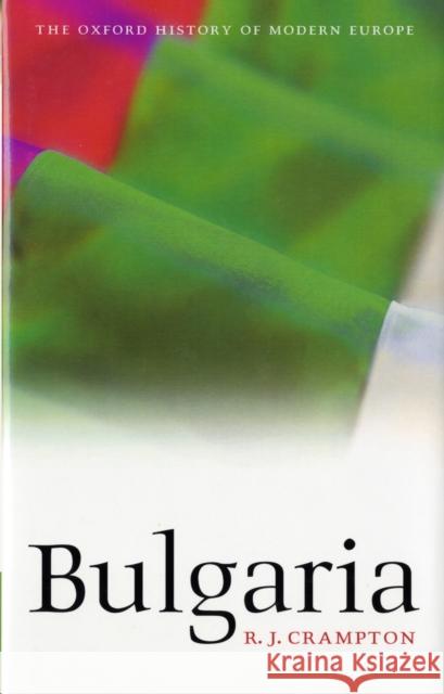 Bulgaria R. J. Crampton R. J. Crampton 9780198205142 Oxford University Press - książka