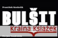 Bulšit František Koukolík 8594042902320 Galén - książka