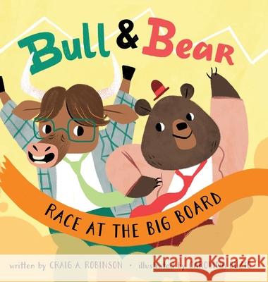 Bull & Bear Race at the Big Board Craig A. Robinson Carolina Buzio 9780578383880 Norlyne Publishing - książka