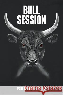 Bull Session Paul Donal 9781644246504 Page Publishing, Inc. - książka