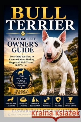Bull Terrier Subramanian, Easwarabala 9798189366918 Independently Published - książka