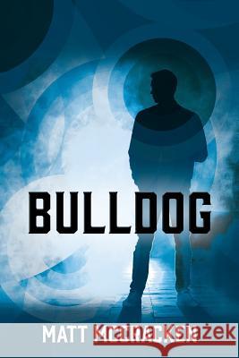 Bulldog Matt McCracken 9781977206923 Outskirts Press - książka