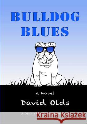 Bulldog Blues David Olds 9781312648487 Lulu.com - książka