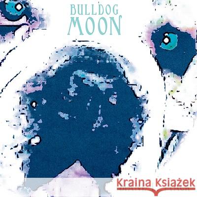 Bulldog Moon Diane L. Mack 9781434369598 Authorhouse - książka