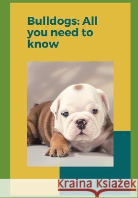 Bulldogs: All you need to know! Paul Fink   9798385767403 Independently Published - książka