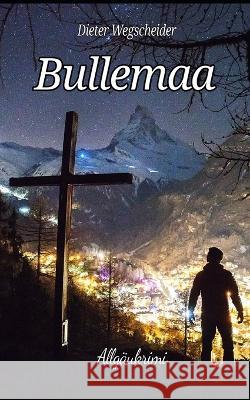 Bullemaa: Der Schwarze Mann Noah Uphoff Dieter Wegscheider  9781075020483 Independently Published - książka