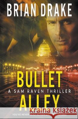 Bullet Alley: A Sam Raven Thriller Brian Drake 9781685494568 Rough Edges Press - książka