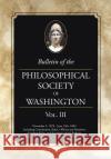 Bulletin of the Philosophical Society of Washington: Volume III Philosophical Society of Washington 9781633915275 Westphalia Press