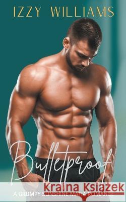 Bulletproof Izzy Williams   9798201459376 Izzy Williams - książka