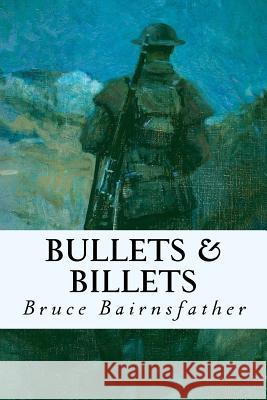 Bullets & Billets Bruce Bairnsfather 9781535268998 Createspace Independent Publishing Platform - książka