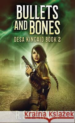 Bullets And Bones R S Penney 9784867459089 Next Chapter - książka