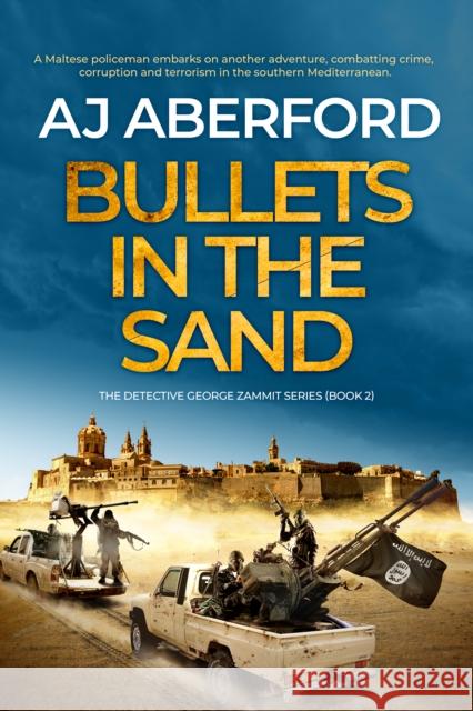 Bullets in the Sand AJ Aberford 9781913793852 Hobeck Books Limited - książka