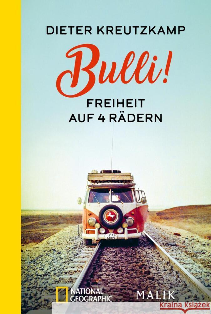 Bulli! Freiheit auf vier Rädern Kreutzkamp, Dieter 9783492406604 Piper - książka