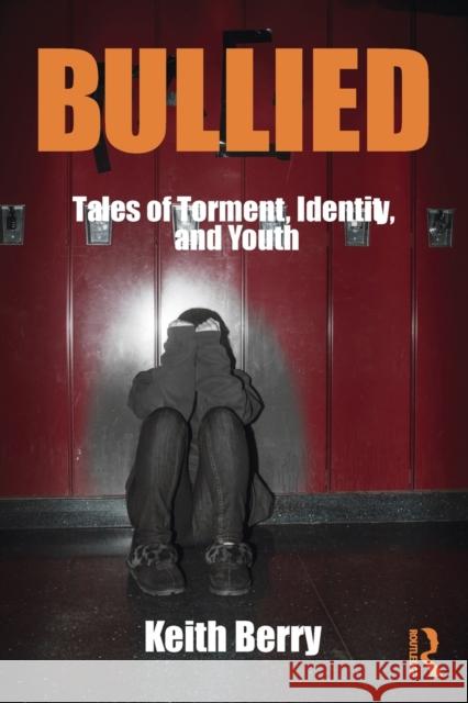 Bullied: Tales of Torment, Identity, and Youth Keith Berry 9781629582511 Left Coast Press - książka