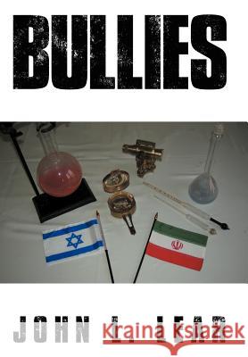 Bullies John L. Lear 9781469165882 Xlibris Corporation - książka