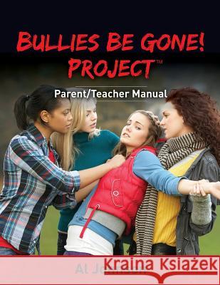 Bullies Be Gone! Project: Parent/Teacher Manual Al Johnson 9781938015953 Hybrid Global Publishing - książka