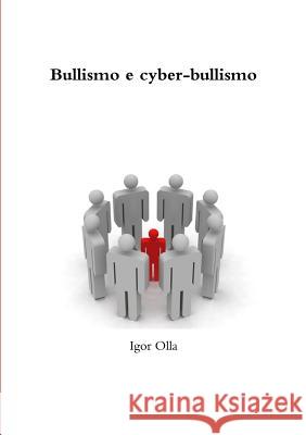 Bullismo e cyber-bullismo Olla, Igor 9781445201177 Lulu.com - książka