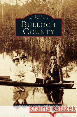 Bulloch County Delma E. Presley Smith C. Banks 9781531660413 Arcadia Library Editions - książka