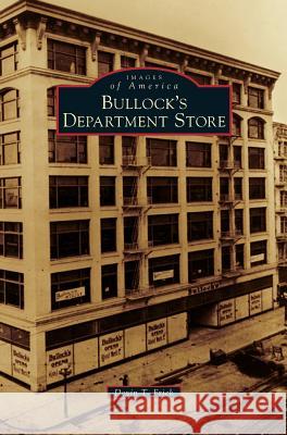 Bullock's Department Store Devin T. Frick 9781531677404 Arcadia Library Editions - książka
