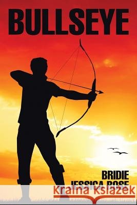 Bullseye Bridie Jessica Rose   9781543400984 Xlibris - książka