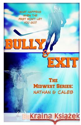 Bully & Exit Brigham Vaughn, Sally Hopkinson 9781514896594 Createspace Independent Publishing Platform - książka