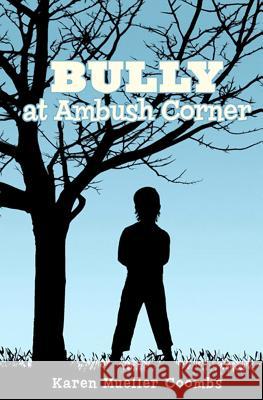 BULLY at Ambush Corner Coombs, Karen Mueller 9781479184071 Createspace - książka