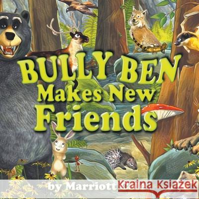 Bully Ben Makes New Friends Marriott Cole 9781647494933 Go to Publish - książka