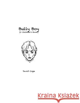 Bully Boy David Cope 9781484115985 Createspace - książka