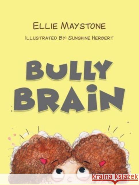 Bully Brain Ellie Maystone Sunshine Herbert 9781398473294 Austin Macauley - książka