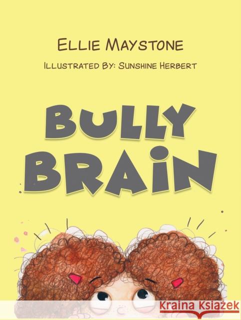 Bully Brain Ellie Maystone Sunshine Herbert 9781398473300 Austin Macauley - książka