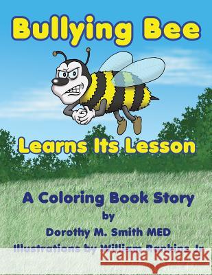 Bullying Bee Learns Its Lesson Dorothy M. Smit 9781480919204 Dorrance Publishing Co. - książka