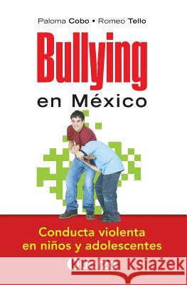 Bullying: en Mexico Tello, Romeo 9781505355291 Createspace - książka