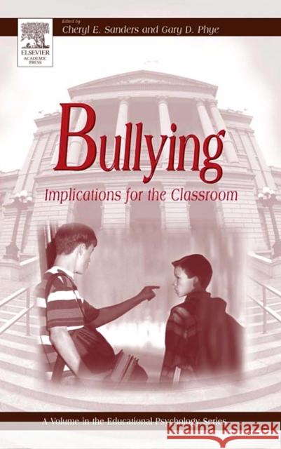 Bullying: Implications for the Classroom Phye, Gary D. 9780126179552 Academic Press - książka