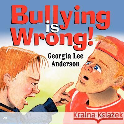 Bullying is Wrong Georgia Lee Anderson, Tom Paul Fox 9781572588820 Aspect - książka