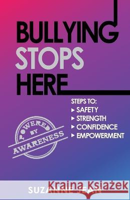 Bullying Stops Here Suzanne Jean   9781990476044 Expert Author Press - książka