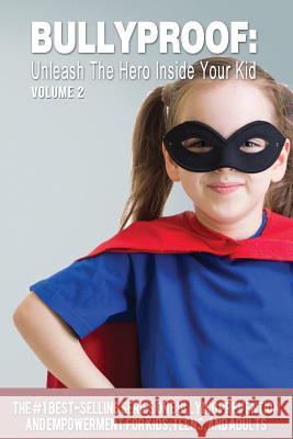 Bullyproof: Unleash the Hero Inside Your Kid Alex Changho 9781518868696 Createspace - książka