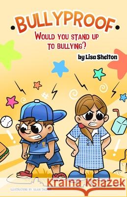 Bullyproof: Would you stand up to bullying? Lisa Shelton 9781677423453 Independently Published - książka