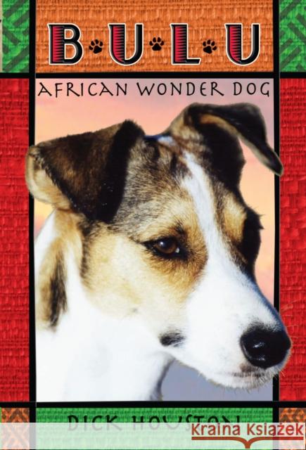 Bulu: African Wonder Dog Houston, Dick 9780375847240 Yearling Books - książka