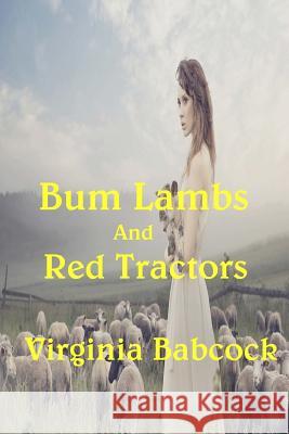 Bum Lambs and Red Tractors Virginia Babcock 9781625264367 Solstice Publishing - książka