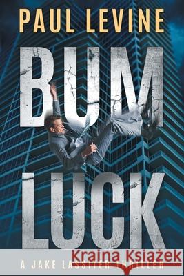 Bum Luck Paul Levine 9781734251098 Herald Square Publishing - książka