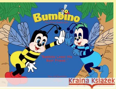 Bumbino Loses His Best Friend Art Manno   9781945907531 Nico 11 Publishing & Design - książka