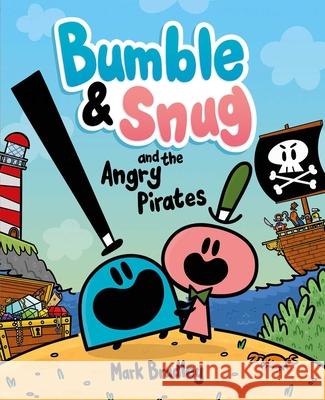 Bumble & Snug and the Angry Pirates Mark Bradley 9781667200248 Silver Dolphin Books - książka