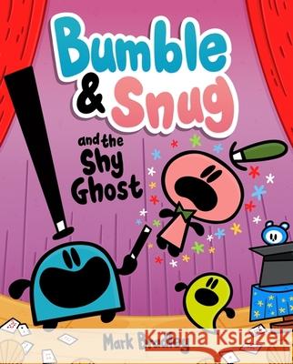 Bumble and Snug and the Shy Ghost: Book 3 Mark Bradley 9781444958072 Hachette Children's Group - książka